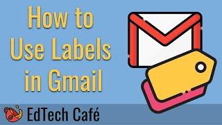 How to Use Gmail Labels (Tutorial 2022)