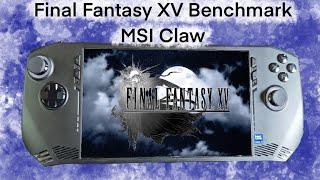 MSI Claw Ultra 5 | Final Fantasy XV Benchmark