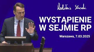 Radosław Sikorski: Wystapienie w Sejmie RP, 7.03.2025