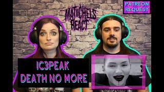 Ic3peak - Death No More (React/Review)