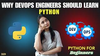 Introduction to Python for DevOps | Why DevOps Engineers Should Learn Python | Python for beginners