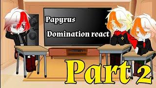 Papyrus Domination react to memes •Part 2• Pt-Br and English 