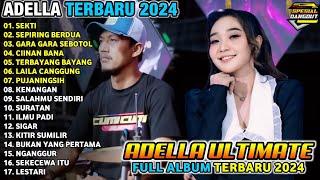 SEKTI - SEPIRING BERDUA - GARA GARA SEBOTOL - CIINAN BANA - ADELLA TERBARU 2024