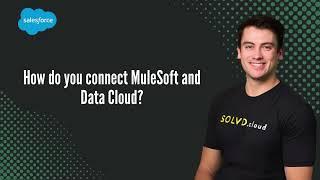 How do you connect MuleSoft and Data Cloud?