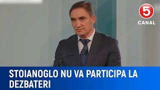 Stoianoglo nu va participa la dezbateri