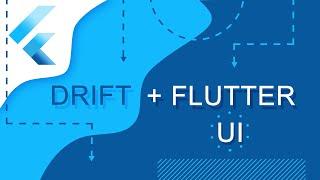 Flutter уроки - Flutter + Drift + UI.