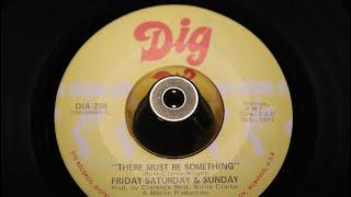 Friday, Saturday & Sunday ‎- There Must Be Something - Dig : DIA-296 (45s)