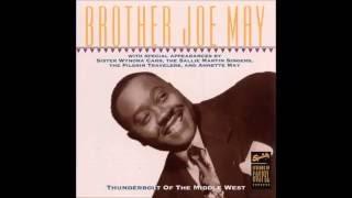 Brother Joe May - The Day Is Past and Gone