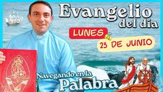  Meditación de La Palabra y El Evangelio de hoy lunes 23 de junio de 2025 | Navegando en la Palabra