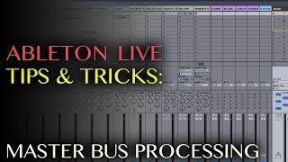 ABLETON LIVE: Tips & Tricks - Master Bus Processing