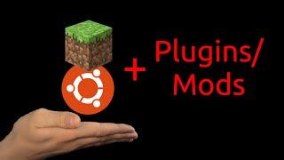 How to Set up a Minecraft Server with Plugins or Mods (Ubuntu Server)