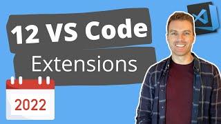 12 VS Code extensions for 2022