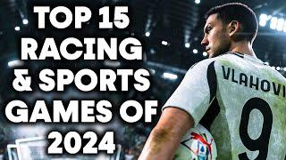 Top 15 Best Racing And Sports Games of 2024 You DEFINITELY NEED TO PLAY