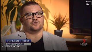 7 News video Interview with Director Infinity Group Australia and Money Mentor Graeme Holm.