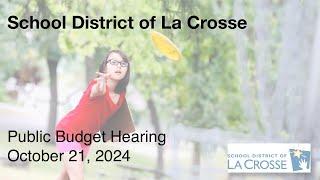 School District of La Crosse Public Budget Hearing  - October 23, 2023