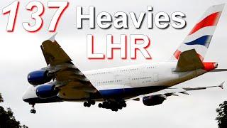 HEAVIES HEAVEN ? 137 Heavies in 45 minutes Landing at London Heathrow airport LHR