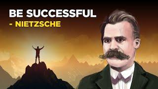 How To Be Successful - Friedrich Nietzsche (Existentialism)