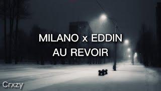 Milano x Eddin – Au Revoir (slowed + reverb)