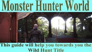 Monster Hunter World The Witcher 3 Wild Hunt Crossover Main Quest and Side Quests Guide