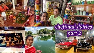 செட்டிநாடு காரைக்குடி diary part 2 | Chettinad tourist places | Karaikudi Places to visit & Explore