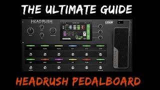 The Ultimate Guide to the Headrush Pedalboard