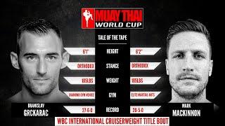 Muay Thai World Cup 3:  Main Event - Grckarac vs MacKinnon