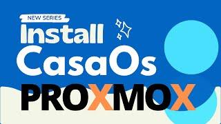 Run CasaOS on Proxmox: Easy LXC Container Install Guide