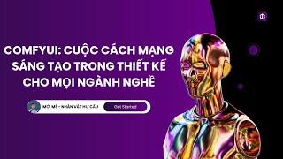 TIỀM NĂNG VÀ ỨNG DỤNG CỦA COMFYUI – CUỘC CÁCH MẠNG SÁNG TẠO TRONG THIẾT KẾ CHO MỌI NGÀNH NGHỀ