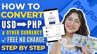 HOW TO CONVERT CURRENCY IN PAYPAL (USD TO PHP) FULL STEP BY STEP | TAGALOG