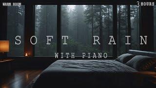 8 Hours - Relaxing Sleep Music - Soft Rain sleep - Deep Sleeping Music - Piano Chill | Warm Room