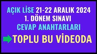 Cevap Anahtarları Toplu Videosu. Açık Lise 21-22 Aralık 2024 1. Dönem Sınavı Cevap Anahtarları