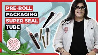 Pre-Roll Packaging | Super Seal Tube