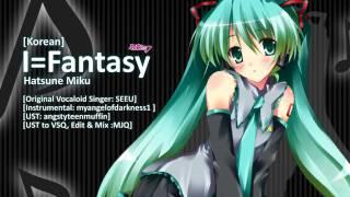 [初音ミク]Hatsune Miku - I=Fantasy (Vocaloid Cover)