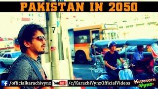 Pakistan In 2050 By Karachi Vynz Official