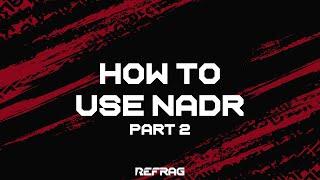 How to use NADR - Part 2