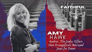 How Evangelicals Betrayed Jesus for Power – A Conversation with Amy Hawk