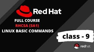 RedHat Full Course Online Classes on RHEL8 | Linux Basic Commands Recall Session | Class -9