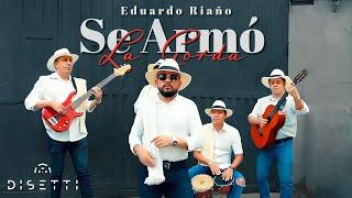 Se Armó La Gorda - Eduardo Riaño (Video Oficial)