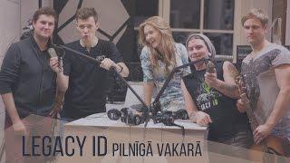 #PilnigsVakars - Legacy ID