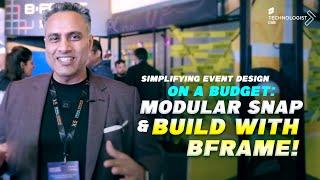 Simplifying Event Design on a Budget: Modular Snap & Build with BFRAME!