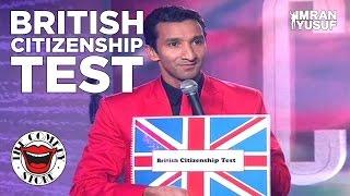 British Citizenship Test - Stand Up Comedy Imran Yusuf