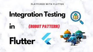 Integration Testing in Flutter | Using robot pattern to write tests | #test @aseemwangoo #flutter