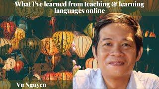 Vu Nguyen - What I've learned from teaching & learning languages online