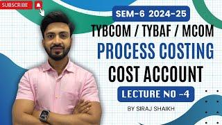 #4 TYBCOM Process Costing - Abnormal Loss & Gain Normal Loss |B.COM |SYBAF SEM 3 || Siraj Shaikh |