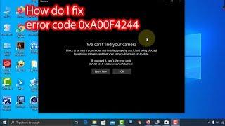 Fix windows 10 camera error code 0xa00f4244