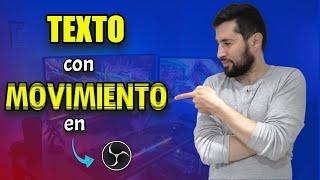 Como poner TEXTO en obs con MOVIMIENTO dinamico MUY RAPIDO / Poner TEXTOS que se Muevan en OBS