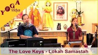 The Love Keys chant Lokah samastah