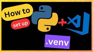 How to setup a virtual environment in Visual Studio Code for Python.