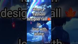 When a fashion designer fall  in love  with anime। #obito #shorts #anime #animeedits