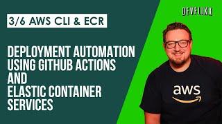 3/6 - AWS CLI and Elastic Container Registries #aws #ecs #github #fargate #docker